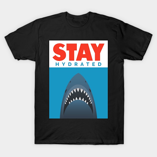 Stay Hydrated T-Shirt by sqwear